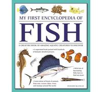 My First Encyclopedia of Fish (giant Size): A Great Big Book of Amazing Aquatic Creatures to Discover