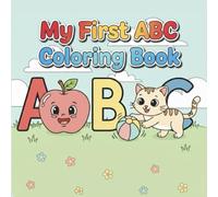 My First English Alphabet Coloring Book: Fun Letters and Cute Pictures for Kids Ages 3-6