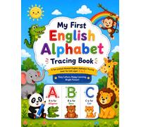 My First English Alphabet Tracing Book for Kids Ages 3-7: Animal-Themed ABC Letter Tracing Workbook with Uppercase & Lowercase Practice, Handwriting ... and Preschool Kindergarten Writing Skills