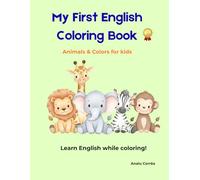 My First English Coloring Book: Animals and Colors for kids