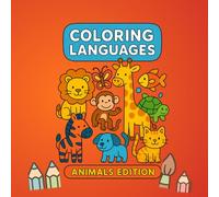 My First English Coloring Book: Cute Animals and Fun Activities for Kids: A cozy coloring book to discover English vocabulary with animals, counting games and easy puzzles for kids ages 4-12