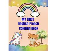 My First English-French Coloring Book: Learn Simple English-French Words While Coloring