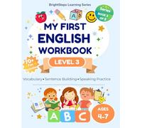 My First English Workbook - Level 3: Sentence Building and Writing Practice for ESL Learners Ages 4-7 (BrightSteps Learning Series)