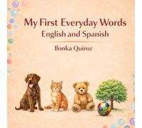 My First Everyday Words English and Spanish (My First Words in English and Spanish)