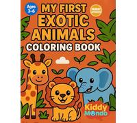 My First Exotic Animals Coloring Book: Fun & Easy Zoo and Jungle Creatures for Kids Ages 3-6 (KiddyMondo Coloring Book)