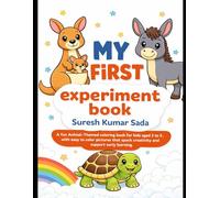 My First Experiment Book: A fun Animal Themed coloring book for kids aged 3 to 5 with easy to colour pictures that spack creativity and support early learning.