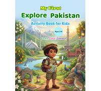 My First Explore Pakistan Activity Book for Kids Ages 3-6: Learn, Trace & Color • A to Z Learning • Preschool Educational Coloring Book • Discover ... Symbols for Toddlers and Young Explorers
