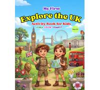 My First Explore the UK Activity Book for Kids Ages 3-6: Learn, Trace & Color • A to Z Learning • UK Landmarks, Animals, Foods, Maps & British Culture for Preschoolers