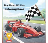 My First F1 Car Coloring Book: Unique Story telling & Coloring (Big Coloring book, Role Play for Kids, age 2-8) (Motorsports Adventures for Young Fans)