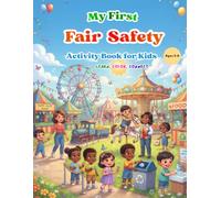 My First Fair Safety Activity Book for Kids Ages 3-6: Learn, Trace, and Color • A to Z Fair Safety Learning • Preschool & Toddler Activities • ... Coloring Books for Toddlers (Ages 2-5))