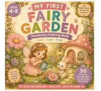 My First Fairy Garden: Vocabulary Coloring Book for Kids Ages 4-8: 50 Magical Fairy Garden Words to Color and Trace | Cozy Fantasy Vocabulary ... Book for Preschool, Kindergarten & Homeschool