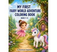 My First Fairy World Adventure Coloring Book: Cute & Easy Coloring Pages for Toddlers Ages 1-3 | Big Simple Designs | Single-Sided Pages to Prevent Bleed-Through
