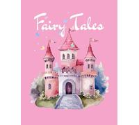 My First Fairytale Coloring Book: Magic Castles, Fairies, and Princesses for Kids.