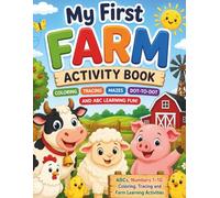My First Farm Activity Book: Coloring, Tracing, Mazes and ABC Farm Fun
