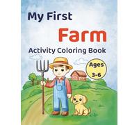My First Farm Activity Coloring Book: Coloring, Mazes, Counting, and Fun Farm Games for Kids Ages 3-6 (My First Adventure)