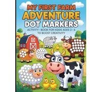 My First Farm Adventure: A Fun Animal Coloring and Activity Book for Kids Ages 2-6 to Boost Creativity