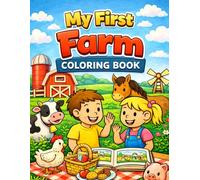 My First Farm Adventure Coloring Book for Kids Ages 4-7: Cute Farm Scenes with Children, Farmer, Animals & Simple Coloring Pages