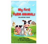 My First Farm Animal Coloring Book: Cute & Easy Pages for Toddlers Age 2+ | Learn Animal Names, Sounds & Fun Activities