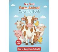 My First Farm Animal Coloring Book: Fun and Easy Farm Animal Coloring Pages for Kids Ages 3-6