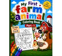 My First Farm Animal Coloring Book Part -1 for Kids Ages 3-6: Fun and Easy Farm Animal Coloring Pages for Toddlers and Preschoolers | Cute Cow, Pig, ... Designs for Early Learning and Creativity
