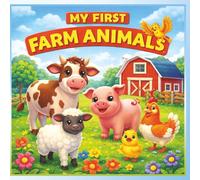 My First Farm Animals: A Cute Picture Book for Toddlers & Preschool Kids (Ages 3-7)