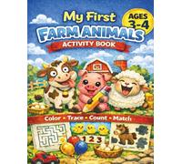 My First Farm Animals Activity Book: Farm Animals Coloring, Tracing, Counting and Matching Activities for Toddlers and Kids Ages 3-4 (Little Explorers Activity Series)