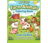 My First Farm Animals Coloring Book: 30 Cute & Easy Farm Animal Coloring Pages for Kids Ages 3-8
