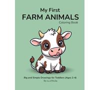 My First Farm Animals Coloring Book: Big and Simple Drawings for Toddlers (Ages 2-4)