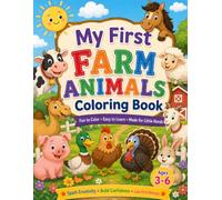 My First Farm Animals Coloring Book: Cute and Easy Farm Animal Coloring Pages for Kids Ages 3-6 | Fun Coloring Book with Cows, Horses, Pigs, Sheep, ... Rabbits and More (My First Coloring Book)