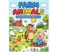 My First Farm Animals Coloring Book: Cute and Easy Farm Animal Pages for Toddlers & Preschool Kids Ages 2-5 | Big Simple Pictures for Little Hands