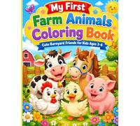 My First Farm Animals Coloring Book: Cute Barnyard Friends for Kids Ages 3-6