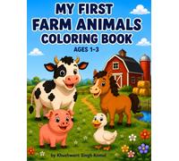 My First Farm Animals Coloring Book: Cute & Easy Coloring Pages for Toddlers Ages 1-3 | Big Simple Designs | Single-Sided Pages to Prevent Bleed-Through