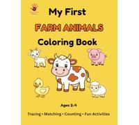 My First Farm Animals Coloring Book: Cute Farm Animals, Tracing & Fun Activities for Toddlers Ages 2-4 | Easy Big Simple Coloring Pages for Preschool Kids (My First Coloring Book Series)