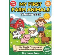 My First Farm Animals: Coloring Book for Ages 1-4: 100+ Pages of Big, Simple Pictures with Animal Names and Sounds with Bonus Activities Inside (My ... Coloring Adventures for Toddlers Ages 1-4)