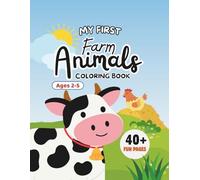 My First Farm Animals Coloring Book for Kids Ages 2-5: Fun and Easy Farm Animal Coloring Pages for Toddlers and Preschoolers | Big Simple Designs, Fun Activities, and Surprise Pages