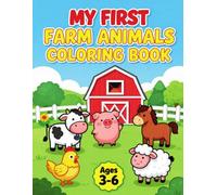 My First Farm Animals Coloring Book: Fun and Easy Farm Animal Coloring Pages for Kids Ages 3-6