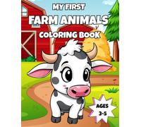 My First Farm Animals Coloring Book: Fun & Easy Coloring Pages for Kids Ages 3-5