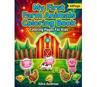 My First Farm Animals Coloring Book: Nursery Rhyme Coloring Book for Toddlers & Big and Simple Farm Animals Pages for Kids Ages 1-3, 2-4 to Color and Learn, Coloring Pages For Kids