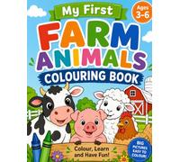 My First Farm Animals Colouring Book: Colouring and Matching Fun for Little Learners Ages 3-6 (My First Colouring Books)