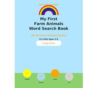 My First Farm Animals Word Search Book: 30 Fun Farm Animal Puzzles for Kids Ages 5-8 | Large Print | Includes Answer Key