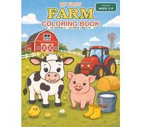 My First Farm Coloring Book: 20 Animals • 20 Farm Objects