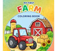 My First Farm Coloring Book: 40 Easy and Big Farm Animals for Toddlers Ages 2-4
