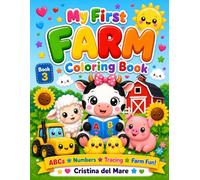 My First Farm - Coloring Book: ABCs, Numbers, Tracing & Farm Friends | Educational Activity Book for Kids Ages 2-5