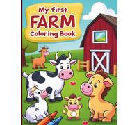 My First Farm Coloring Book: Big Pictures, Big Fun for Toddler Hands