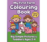 My First Farm Coloring Book: Big Simple Pictures for Toddlers Ages 2-4 (Let’s Colour Toddlers Series (Ages 1-4))