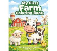 My First Farm Coloring Book: Cute Farm Animals & Scenes for Toddlers and Kids
