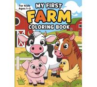 My First Farm Coloring Book: For Kids Ages 1 - 3