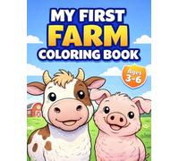 My First Farm Coloring Book for Kids: Cute Farm Animals, Barns and Tractors | Easy Coloring Book for Toddlers and Preschoolers Ages 3-6 (My First Series)