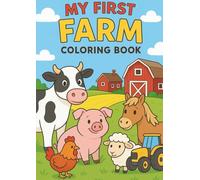 My First Farm: Fun Coloring Book for Toddlers: Learn Farm Animals & Words with Cute Cartoon Illustrations