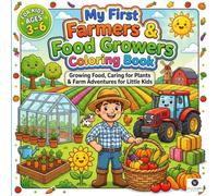 My First Farmers Coloring Book: A Fun Food Grower Activity and Coloring Book for Kids